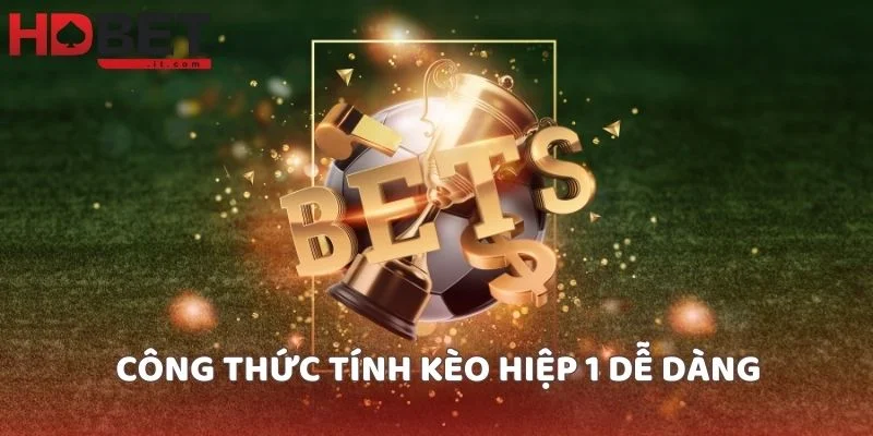 Công thức tính kèo hiệp 1 dễ dàng