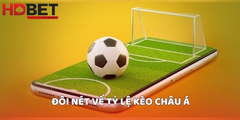 Đôi nét về tỷ lệ kèo Châu Á