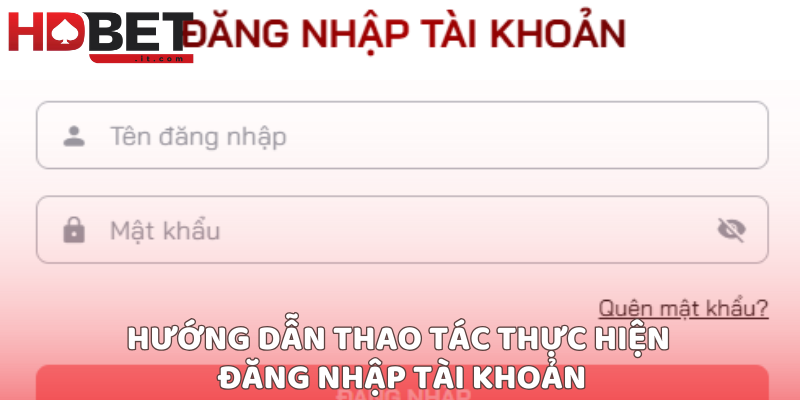Hướng dẫn thao tác thực hiện đăng nhập tài khoản