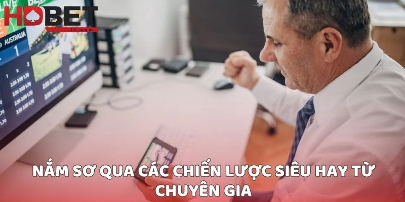 Nắm sơ qua các chiến lược siêu hay từ chuyên gia